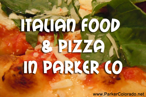 italian food and pizza delivery information for parker co restaurants